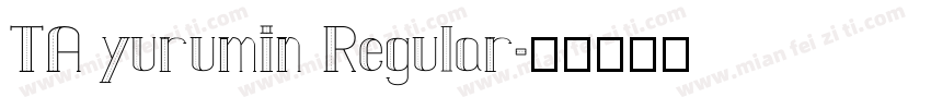 TA yurumin Regular字体转换